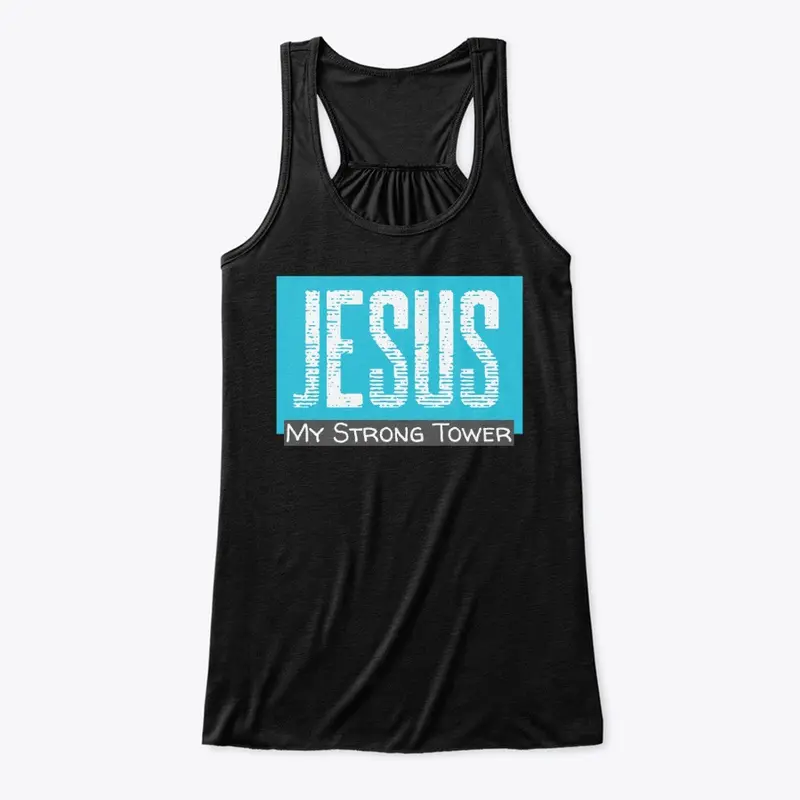 My Strong Tower Christian Clothing